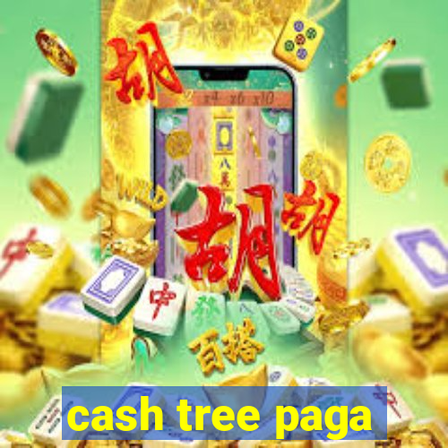 cash tree paga